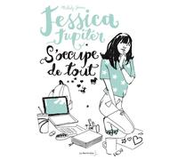 Jessica Jupiter - Tome 2 - Jessica Jupiter s'occupe de tout Jessica Jupiter, tome 2 - Melody James - La Martiniere Jeunesse - broché - Roman junior dès 9 ans