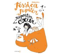 Jessica Jupiter - Tome 3 - Jessica Jupiter reporter du cœur Jessica Jupiter, tome 3 - Melody James - La Martiniere Jeunesse - broché - Roman junior dès 9 ans