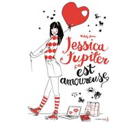 Jessica Jupiter - Tome 4 - Jessica Jupiter est amoureuse Jessica Jupiter, tome 4 - Melody James - La Martiniere Jeunesse - broché - Roman junior dès 9 ans