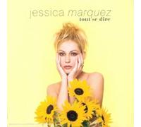 Jessica Marquez - Tout Se Dire