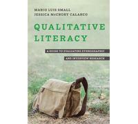 Jessica McCrory Calarco Mario Luis Small Qualitative Literacy (Poche)