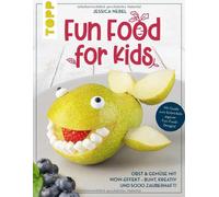 Jessica Nebel Fun Food for Kids: Obst & Gemüse mit Wow-Effekt - bunt, kr (Relié)