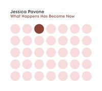 Jessica Pavone – What Happens Has Become Now – CD (The Orchard)