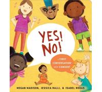 Jessica Ralli Megan Ma Yes No: A First Conversation About Co (Libro de cartón)