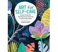 Jessica Swift Art for Self-Care (Poche)