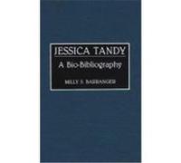 Jessica Tandy, BIO-BIBLIOGRAPHIES IN THE PERFORMING ARTS Milly S. Barranger (Auteur)