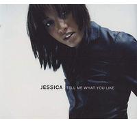 Jessica - Tell Me What You Like [Import]