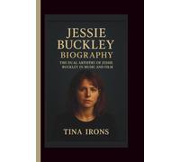 JESSIE BUCKLEY BIOGRAPHY: THE DUAL ARTISTRY OF JESSIE BUCKLEY IN MUSIC AND FILM