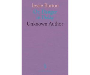 Jessie Burton: Or, Danger in Delay