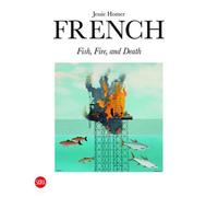 Jessie Homer French : Le feu, le poisson et la mort
