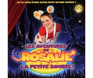 Jessy Roussel - Les aventures de Rosalie, la petite souris !