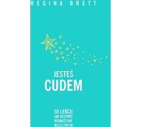 Jesteś cudem - Regina Brett (guide en polonais)