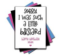 Jesting Jackass C665 Carte d'anniversaire humoristique pour maman avec inscription « Sorry I Was Such A Little Bastard »