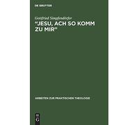 Jesu, Ach So Komm Zu Mir¿