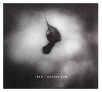 Jesu - Opiate Sun
