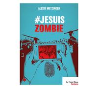 #jesuiszombie Collection Barbares volume 2 - Alexis Metzinger - La Nuee Bleue - broché - Roman