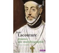 Jésuites, tome 2 Une multibiographie 2. Les revenants - Jean Lacouture - Points - Poche - Essai