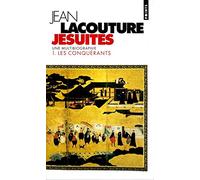 Jesuites. Une Multibiographie, Tome 1, Les Conquerants