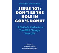 Jesus 101: Don't Be The Hole in God's Donut: Donut Hole Theology Series