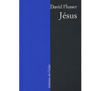 Jesus - David Flüsser - Eclat Eds De L' - broché - Biographie