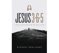 Jésus 365 : Une dévotion quotidienne avec le Fils de Dieu