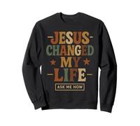Jésus a changé ma Vie, Demande-Moi Comment - Vintage Christian Sweatshirt
