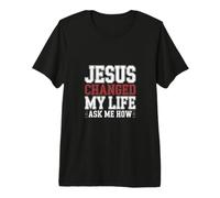 Jésus a changé ma Vie ! Demandez-Moi Comment ! Christian Jésus T-Shirt Haut de Gamme