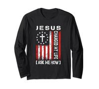 Jésus a changé ma Vie, Demandez-Moi Comment, Conception de Foi Patriotique Manche Longue