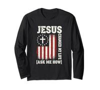Jésus a changé ma Vie, Demandez-Moi Comment, Conception de Foi Patriotique Manche Longue