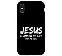 Jésus a changé ma Vie Demandez-Moi Comment la Foi des croyants chrétiens Coque pour iPhone X/XS