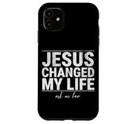 Jésus a changé ma Vie Demandez-Moi Comment la Foi en Christ est Une Source d'inspiration Coque pour iPhone 11