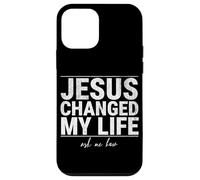 Jésus a changé ma Vie Demandez-Moi Comment la Foi en Christ est Une Source d'inspiration Coque pour iPhone 12 Mini