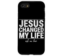 Jésus a changé ma Vie Demandez-Moi Comment la Foi en Christ est Une Source d'inspiration Coque pour iPhone SE (2020) / 7/8