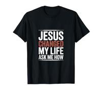Jésus a changé ma Vie Demandez-Moi Comment l'Évangile T-Shirt