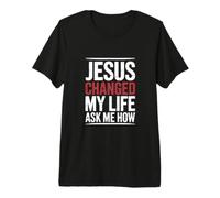 Jésus a changé ma Vie Demandez-Moi Comment l'Évangile T-Shirt Haut de Gamme