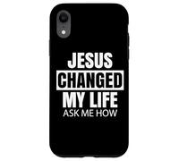 Jésus a changé ma Vie Demandez-Moi Comment Une Foi audacieuse est bénévole pour la Bible Coque pour iPhone XR