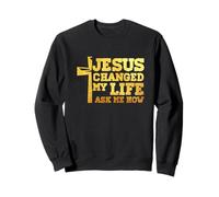 Jésus a changé ma vie et m'a demandé comment Faithcross, un dévot du Christ Sweatshirt