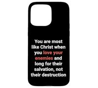 Jésus a Dit : « Aimez Vos Ennemis, Soyez comme Le Christ » (Luc 6, 27) Coque pour iPhone 15 Pro Max