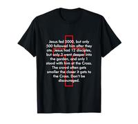 Jésus a nourri 5 000 personnes, mais un seul est resté debout à la croix T-Shirt