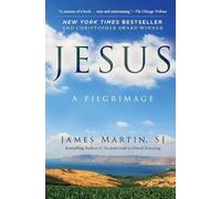 Jesus: A Pilgrimage - A New York Times Bestselling Meditation on Christ, Scripture, and Faith in the Holy Land