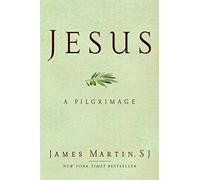 Jesus: A Pilgrimage - A New York Times Bestselling Meditation on Christ, Scripture, and Faith in the Holy Land