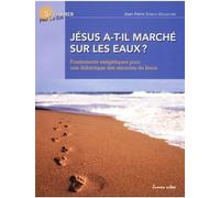 Jésus a-t-il marché sur les eaux ? Fondements exégétiques pour une didactique des miracles de Jésus - Jean-Pierre Steck-Dumoulin - Lumen Vitae Eds - broché - Livre