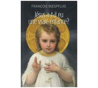 Jésus A-T'il Eu Une Vraie Enfance ? - L'art Chrétien En Procès