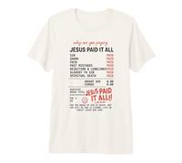 Jésus a Tout payé : reçu de l'Évangile Romains 6:23 T-Shirt Haut de Gamme