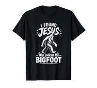 Jésus a trouvé Toujours à la Recherche d'une église chrétienne Amusante Bigfoot T-Shirt
