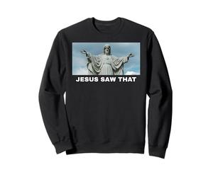 Jésus a vu cet Art biblique chrétien drôle Sweatshirt
