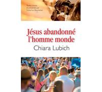 Jésus abandonné l'homme monde - Chiara Lubich - Nouvelle Cite - broché - Essai