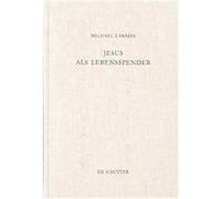 Jesus Als Lebensspender, Beihefte Zur Zeitschrift Fur Die Neutestamentliche Wissenschaft Und Die kunDe Der Alteren Kirche Michael Labahn (Auteur)