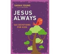 Jesus Always 365 Devotions For Kids Sarah Young, (Auteur)