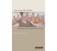 Jesus Among Her Children: Q, Eschatology, and the Construction of Christian Origins (Harvard Theological Studies) by Melanie Johnson-debaufr (23-Jun-2006) Paperback